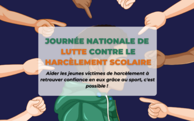 JOURNÉE NATIONALE DE LUTTE CONTRE LE HARCÈLEMENT SCOLAIRE – LE SPORT PEUT AIDER