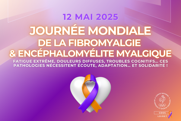 Journée mondiale de la fibromyalgie & Encéphalomyélite Myalgique - 12 mai 2025