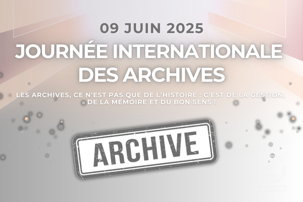 Journée internationale des archives - 09 juin 2025