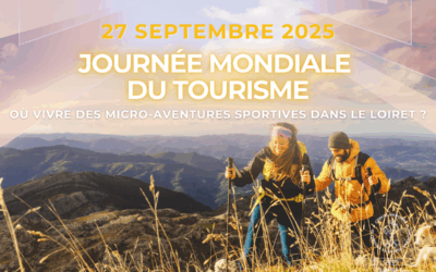 JOURNÉE MONDIALE DU TOURISME – ACTIVITÉS SPORTIVES ET TOURISTIQUES : LE DUO GAGNANT !