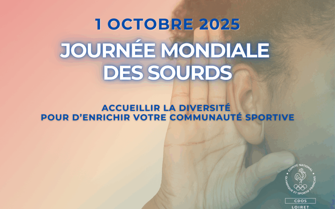 JOURNÉE MONDIALE DES SOURDS DANS LE SPORT : ACCUEILLIR LA DIVERSITÉ