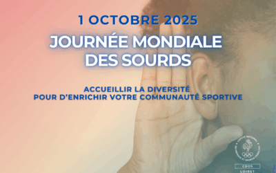 JOURNÉE MONDIALE DES SOURDS DANS LE SPORT : ACCUEILLIR LA DIVERSITÉ