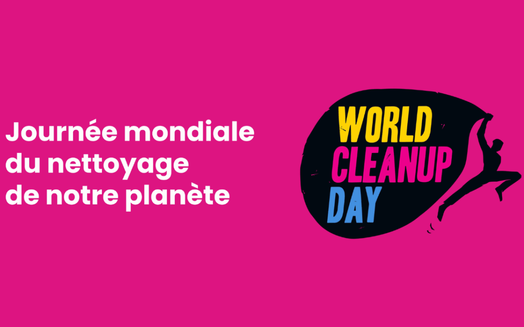 JOURNÉE MONDIALE DU NETTOYAGE DE LA PLANÈTE 2025 – ORGANISATION D’UN RAMASSAGE CITOYEN