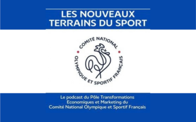 LES NOUVEAUX TERRAINS DU SPORTS : UN PODCAST DU CNOSF CONSACRÉ AUX TRANSFORMATIONS DU SPORT