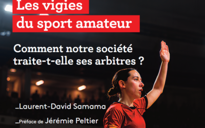 VIOLENCES ET INCIVILITÉS : LES ARBITRES EN PREMIÈRE LIGNE