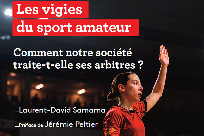 VIOLENCES ET INCIVILITÉS : LES ARBITRES EN PREMIÈRE LIGNE
