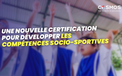 UNE NOUVELLE CERTIFICATION POUR RENFORCER LE RÔLE SOCIAL DU SPORT